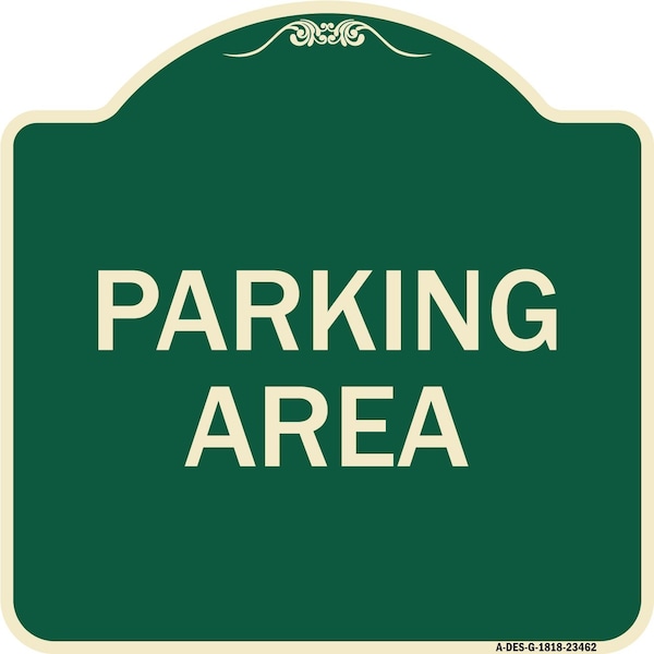 Signmission Designer Series Sign Parking Area, Green & Tan Heavy-Gauge Aluminum Sign, 18" x 18", G-1818-23462 A-DES-G-1818-23462 - main